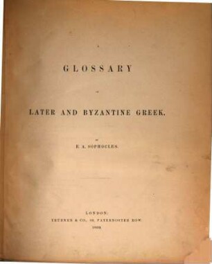 A Glossary of later and Byzantine Greek = Vol. VII. (New Series) of the Memoirs of the American Academy