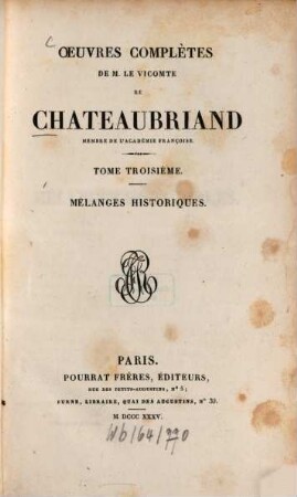 Oeuvres complètes de M. le Vicomte de Chateaubriand. 3, Mélanges historiques