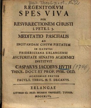 Regenitorvm Spes Viva Per Resvrrectionem Christi I. Petr. I. 3. : Meditatio Paschalis