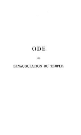 Ode hébraique sur l'inauguration, du temple israélite de Bruxelles, célébrée le 9 Nissan 5594 / par [Eliacin] Carmoly