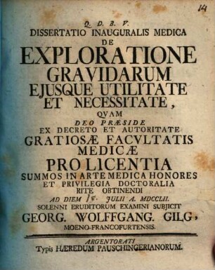 Dissertatio Inauguralis Medica De Exploratione Gravidarum Ejusque Utilitate Et Necessitate