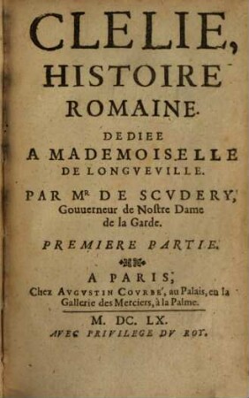 Clélie : histoire romaine, [1]. 1. Partie