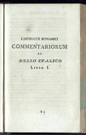Castruccii Bonamici Commentariorum de Bello Italico. Liber I.