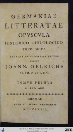 Tomvs Primvs: Germaniae Litteratae Opvscvla Historico Philologico Theologica: C. Tab. Aen.