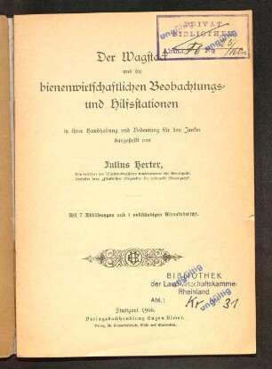 Der Wagstock und die bienenwirtschaftlichen Beobachtungs- und Hilfsstationen : in ihrer Handhabung und Bedeutung für den Imker