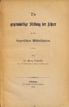 Die gegenwärtige Stellung der Lehrer an den bayerischen Mittelschulen