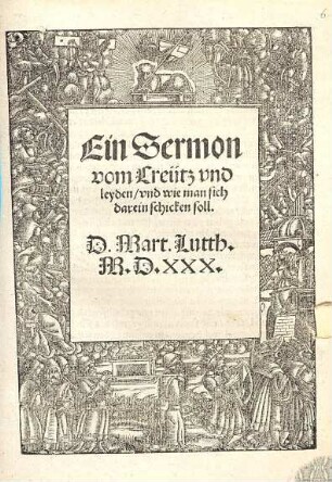 Ein Sermon vom Creütz vnd leyden, vnd wie man sich darein schicken soll
