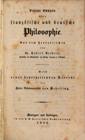 Victor Cousin über französische und deutsche Philosophie : nebst einer beurtheilenden Vorrede des Herrn Geheimraths von Schelling