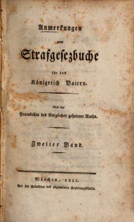 Anmerkungen zum Strafgesezbuche für das Königreich Baiern : nach den Protokollen des Königlichen Geheimen Raths. 2