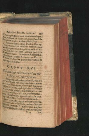 Caput XVI. Solvuntur obiectiones ( ut ait Bellarminus) adversariorum.