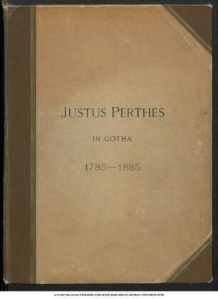 Justus Perthes in Gotha 1785 - 1885