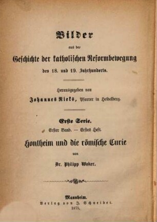 Bilder aus der Geschichte der katholischen Reformbewegung des 18. und 19. Jahrhunderts : Herausgegeben von Johannes Rieks, 1,1
