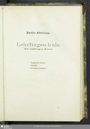 Zweite Abteilung. Lehrlingsschule (Zweijähriger Kurs)