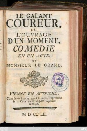 Le Galant Coureur Ou L'Ouvrage D'Un Moment : Comedie En Un Acte