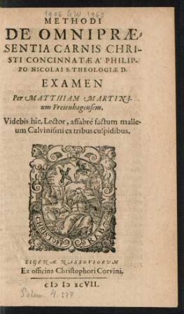Methodi De Omnipraesentia Carnis Christi Concinnatae A Philippo Nicolai S. Theologiae D. Examen
