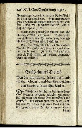 Sechszehentes Capitel. Von der unzeitigen, frühzeitigen und falschen Geburt; und den Kennzeichen eines reifen und unreifen Kindes.