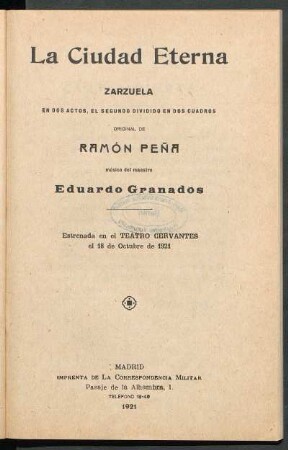 La ciudad eterna : zarzuela en dos actos, el segundo dividido en dos cuadros