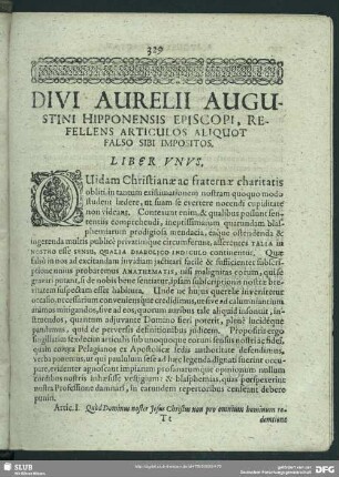 Divi Aurelii Augustini Hipponensis Episcopi, Refellens Articulos Aliquot Falso Sibi Impositos. Liber Unus
