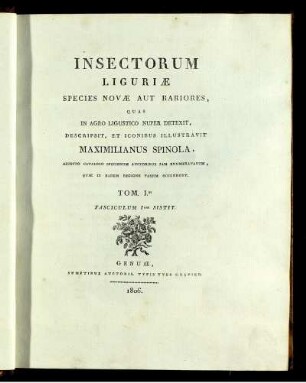 T. 1 = Fasc. 1: Insectorum Liguriæ species novæ aut rariores, quas in agro Ligustico nuper detexit. T. 1 = Fasc. 1