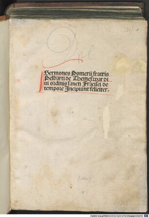 Sermones Pomerii fratris Pelbarti de Themeswar diui ordinis sancti Fra[n]cisci de tempore ...