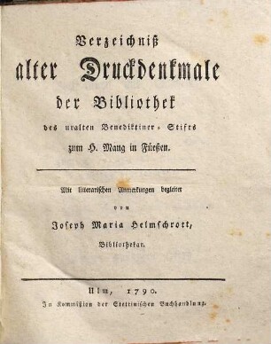 Verzeichniß alter Druckdenkmale der Bibliothek des uralten Benediktiner-Stifts zum H. Mang in Füeßen