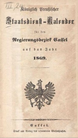 1869: Königlich Preussischer Staatsdienst-Kalender für den Regierungsbezirk Cassel