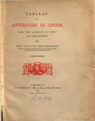 Tableau de la littérature du Centon, chez les anciens et chez les modernes, 1