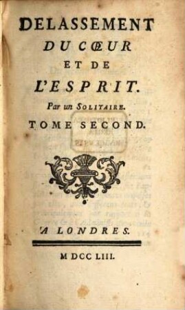 Délassement Du Cœur Et De L'Esprit, Tome Second
