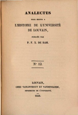 Analectes pour servir à l'histoire de l'Université de Louvain. 12
