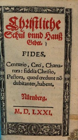 Christliche Schul und Hauß Gebet
