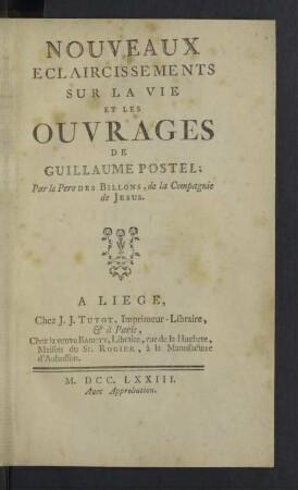 Nouveaux Eclaircissements Sur La Vie Et Les Ouvrages De Guillaume Postel