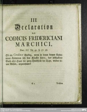 III. Declaration des Codicis Fridericiani Marchici, Part. III. Tit. 41. § 57. 58.