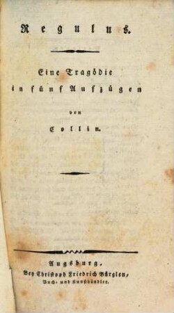 Regulus : eine Tragödie in fünf Aufzügen