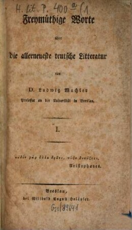Freymüthige Worte über die allerneueste teutsche Litteratur. 1. (1817)