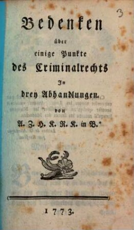 Bedenken über einige Punkte des Criminalrechts : In 3 Abhandlungen