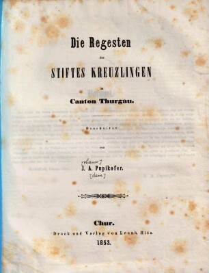 Die Regesten der Archive in der schweizerischen Eidgenossenschaft, Bd. 2,3. Die Regesten des Stifts Kreuzingen im Canton Thurgau