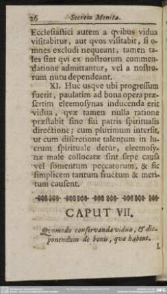 Caput VII. Quomodo conservandae viduae, & disponendum de bonis, quae habent