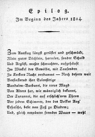 Epilog. Im Beginn des Jahres 1814