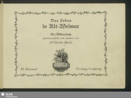 Das Leben in Alt-Weimar : ein Bilderbuch