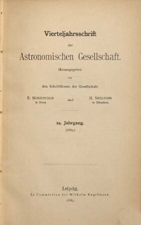 Vierteljahrsschrift der Astronomischen Gesellschaft. 24. 1889