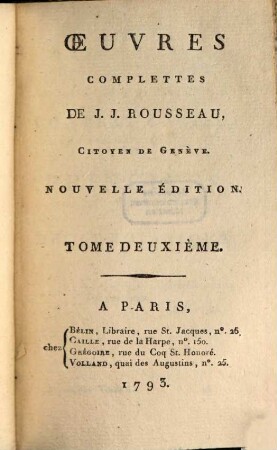 Oeuvres Complettes De J. J. Rousseau, Citoyen De Genève, 2. [Politique, T. 2]