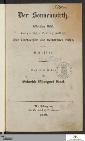 Der Sonnenwirth : historisches Urbild des poetischen Seelengemäldes: der Verbrecher aus verlorener Ehre, von Schiller