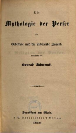Konrad Schwencks' Mythologie der Griechen, Römer, Ägypter, Semiter, Perser, Germanen und Slaven, 5. Die Mythologie der Perser