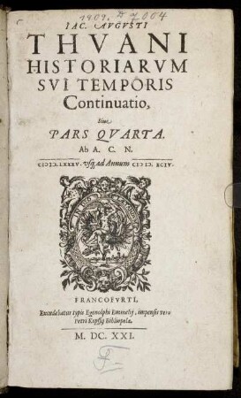 4: Jac. Augusti Thuani Historiarum Sui Temporis Continuatio, Sive Pars .... 4