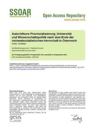 Autochthone Provinzialisierung: Universität und Wissenschaftspolitik nach dem Ende der nationalsozialistischen Herrschaft in Österreich