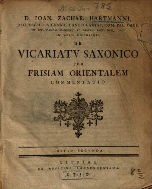D. Ioan. Zachar. Hartmanni ... De Vicariatv Saxonico Per Frisiam Orientalem Commentatio