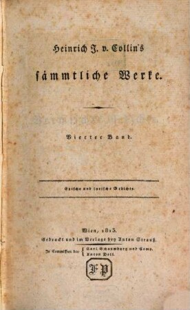 Heinrich J. v. Collin's sämmtliche Werke. 4, Epische und lyrische Gedichte