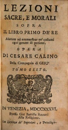 Lezioni Sacre, E Morali Sopra Il Libro Primo De'Re : Adattate ad ammaestrar ne' costumi ogni genere di persone, 6