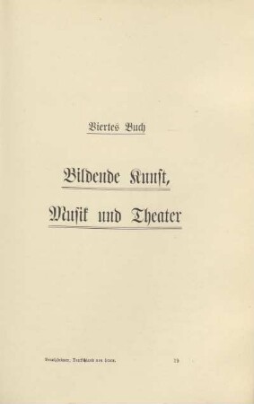 Viertes Buch. Bildende Kunst, Musik und Theater