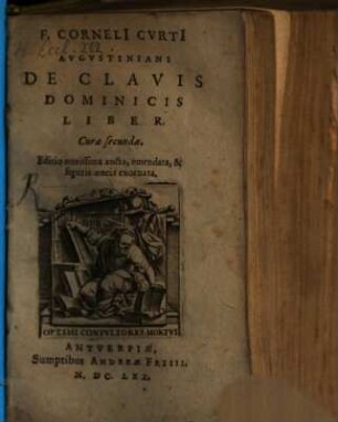 F. Cornelii Curtii Augustiniani De Clavis Dominicis Liber : Curae secundae